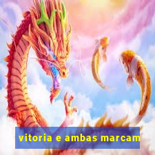 vitoria e ambas marcam